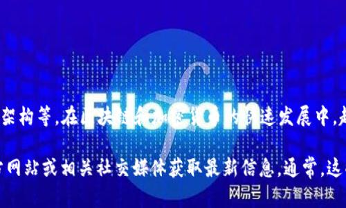 TP钱包（TP Wallet）糖果的创建涉及多个方面，包括开发团队的背景、技术架构等。在区块链和加密货币的快速发展中，越来越多的项目和糖果表现出不同的创意和市场应用。

如果您对TP钱包糖果的创建者、其功能或如何参与感兴趣，可以访问其官方网站或相关社交媒体获取最新信息。通常，这些项目会在其官方渠道上发布相关内容，以便用户了解其背景和团队信息。
