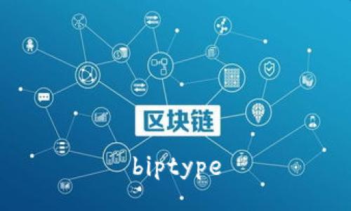 biptype